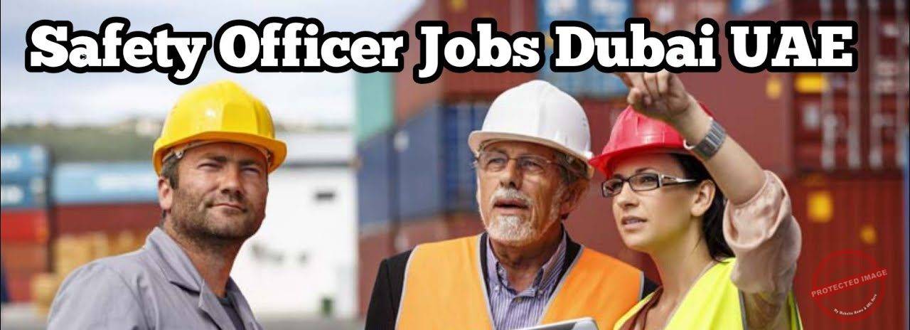 Safety Officer Jobs In UAE e1659545040104