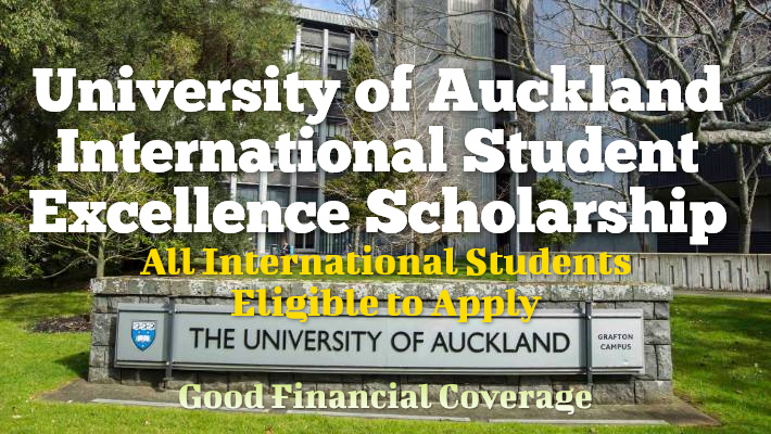University Of Auckland In Student Excellence Scholarship 2025/2026 Apply Now! 1 University Of Auckland In Student Excellence Scholarship