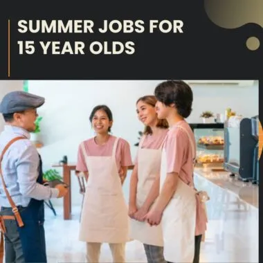 Summer Jobs For 15 Year Olds 2025/2026 Apply Now! 1 summer jobs for 15 year olds